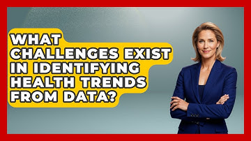 What Challenges Exist In Identifying Health Trends From Data? - Demographic Data Answers
