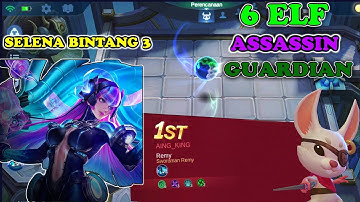 SELENA MINOTAUR ⭐⭐⭐COMBO 6 ELF GUARDIAN ASSASSIN | SINERGI MAGIC CHESS MOBILE LEGENDS