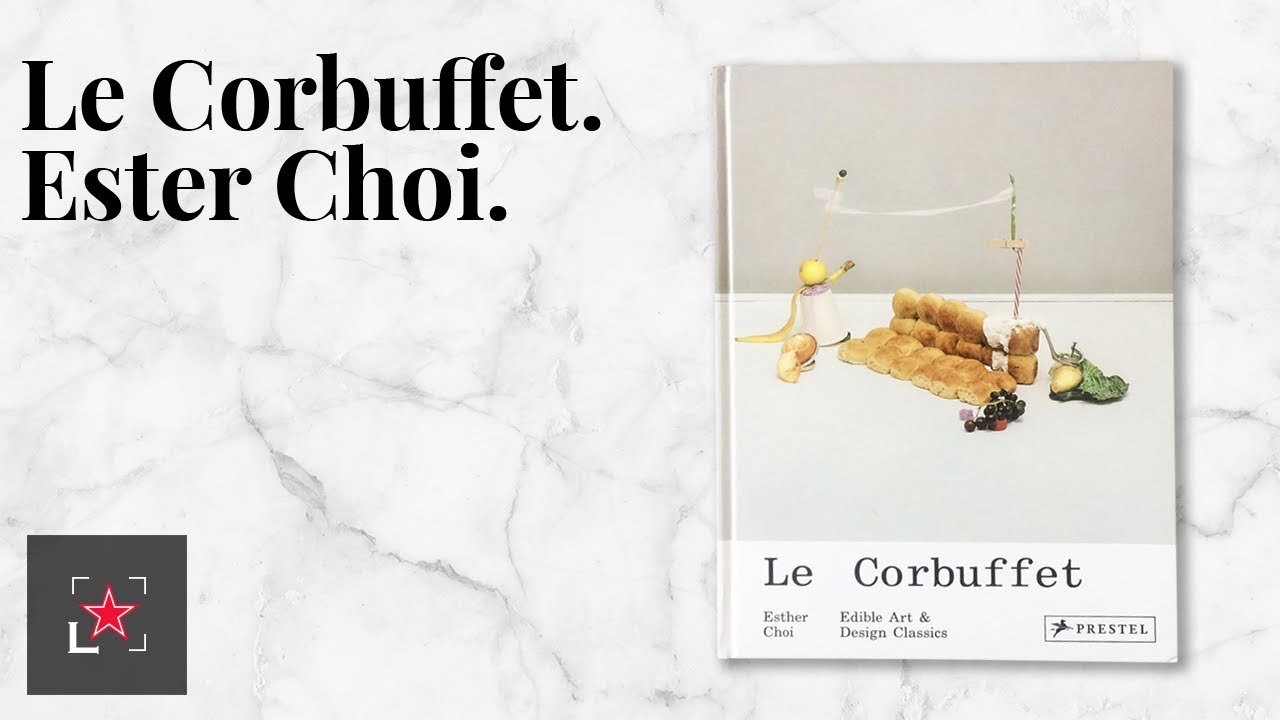 Le Corbuffet Le Corbuffet: Conceptual Cookbook Presents Art-Inspired
