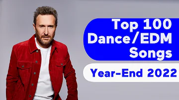 🇺🇸 Top 100 Best Dance/Electronic/EDM Songs Of 2022 (Year-End Chart) | Billboard