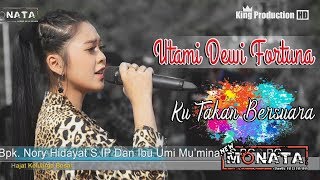 Ku Takan Bersuara - Utami Dewi Fortuna - New Monata Live Bodas Tukdana Indramayu