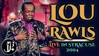 Lou Rawls - Live in Syracuse 2004 [audio only]