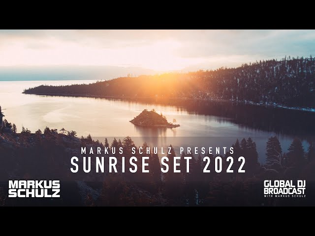 Markus Schulz - Global DJ Broadcast Sunrise Set 2022