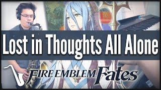 Fire Emblem Fates: Lost in Thoughts All Alone - Jazz Cover || insaneintherainmusic chords