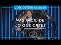 Más fácil de lo que crees | Joel Osteen