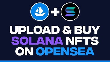 How To Upload And Buy Solana NFTs On OpenSea - EASY! (2024)