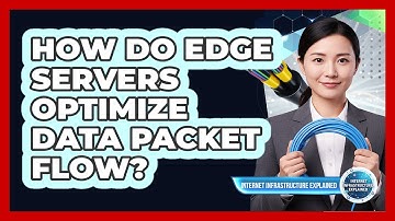 How Do Edge Servers Optimize Data Packet Flow?