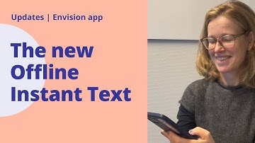 The new Offline Instant Text! | Envision app