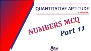Numbers MCQ Part 13 | R S Agarwal | Quantitative Aptitude