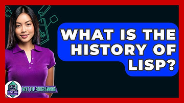 What Is The History Of Lisp? - Next LVL Programming