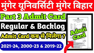 Munger University Part 3 Admit Card Regular (2021-24) Backlog (2020-23)&(2019-22) कब से मिलेगा जानें
