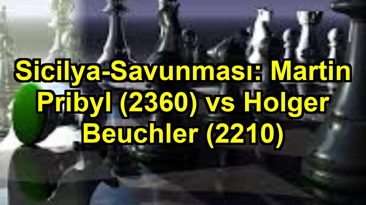 Sicilya-Savunması: Martin Pribyl (2360) vs Holger Beuchler (2210)