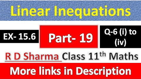 Linear Inequations | Class 11th Maths R D Sharma Solution | Dhanpat Rai Publication | Part 19
