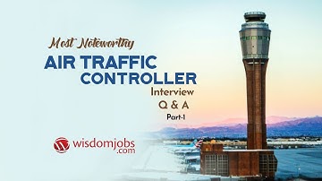 Air Traffic Controller Interview Questions and Answers 2019 Part-1 | Air Traffic Controller