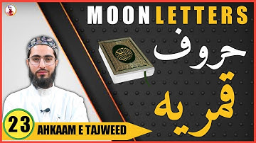 Huroof e Qamriyah| The Moon Letter | Ahkaam e Tajweed Class - #23 | Qari Aqib | Urdu/ Hindi