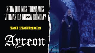Ayreon - Evil Devolution (Legendado em Português)