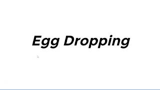 Egg Dropping Problem - Explanation Net Worth