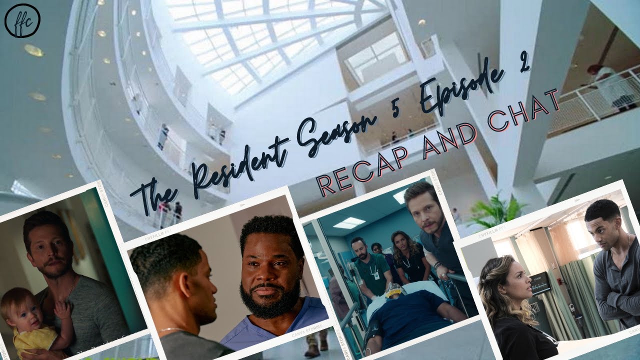 The Resident Season 5 Episode 2 Recap Chat YouTube