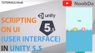 19. Unity 5.5, 2D Game - Scripting On UI | Hindi Game Making