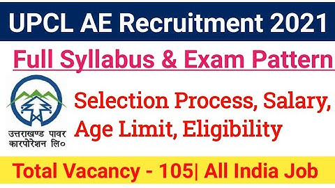 UPCL AE Syllabus 2021| Exam Pattern, Selection Process, Salary, Age Limit, Eligibility|#upclae2021