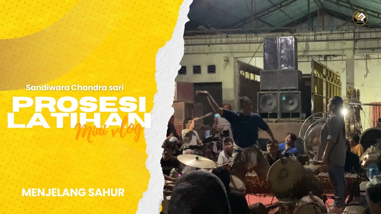 CHANDRESTA VLOG || KESERUAN PROSESI LATIHAN CREW SANDIWARA CHANDRA SARI 