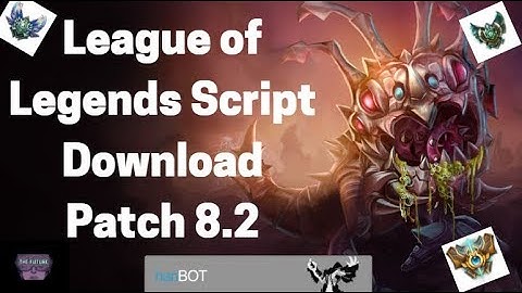 League of Legends Script Tutorial Patch 8.2 (JAN 25 2018)
