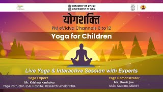 Live Interaction on PMeVIDYA : योगशक्ति Yoga for Children