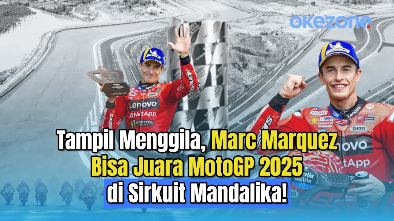 Tampil Menggila, Marc Marquez Bisa Juara MotoGP 2025 di Sirkuit ...