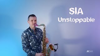 Sia - Unstoppable (Saxophone Cover by JK Sax)