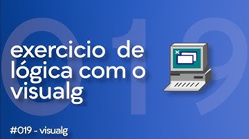 19/100 | Exercício de Algoritmo Visualg