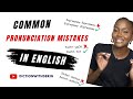 Common pronunciation mistakes in english improve your english pronunciation