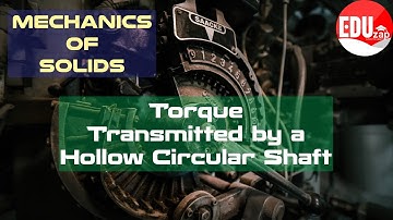 Torque transmitted by a hollow circular shaft | MET201: MOS |