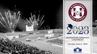 Highlands High School Class of 2023 Graduation Ceremony