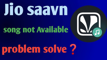 Jio Saavn Song Not Available Problem Solve | Jio Saavn Song Not Available Problem Solution