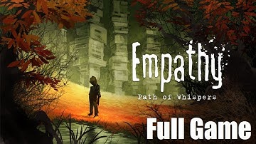 Empathy: Path of Whispers - Full Game (No Commentary)