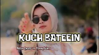 kuch Bateein remix ( Arun Laode x Ismal Wati alortun) Audio batuatas timur 🎧