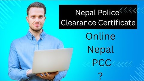 Nepal Police Cearance Certificate Problem and Solve | Online PCC Nepal Report