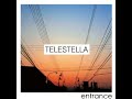 TELESTELLA - 光の中へ