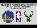 NBA: Golden State Warriors vs Milwaukee Bucks (Live Play-By-Play &amp; Reactions)