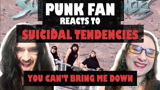 CONVERTING Punk Fan to Suicidal Tendencies Fan - You Can't Bring Me Down (REACTION)