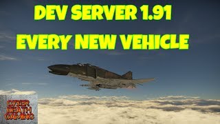 War Thunder: Dev Server 1.91 Every New Vehicle Net Worth