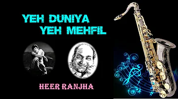 516:- Yeh Duniya Yeh Mehfil -Saxophone Cover | Heer Raanjha| Mohammed Rafi