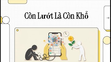 CÒN LƯỚT LÀ CÒN KHỔ THẬT KHÔNG?