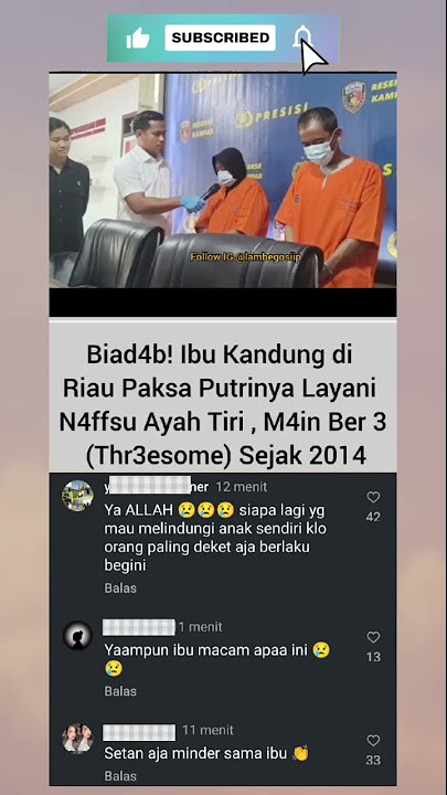 'B14D4B! Ibu Kandung Paksa Anaknya Layani Ayah Tiri Sejak 2014'