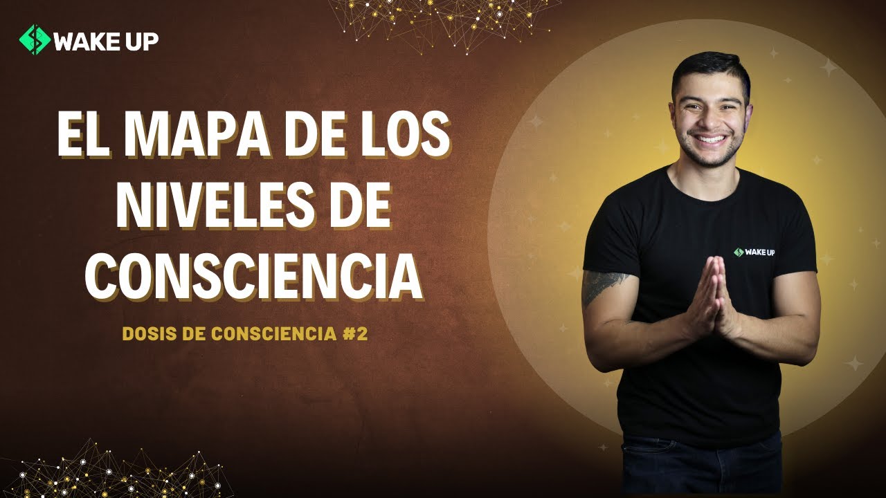 Te Explico el Mapa de los Niveles de Consciencia - YouTube