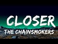 1 Hour |  The Chainsmokers - Closer (Lyrics) Ft. Halsey  | Lyrics Finale