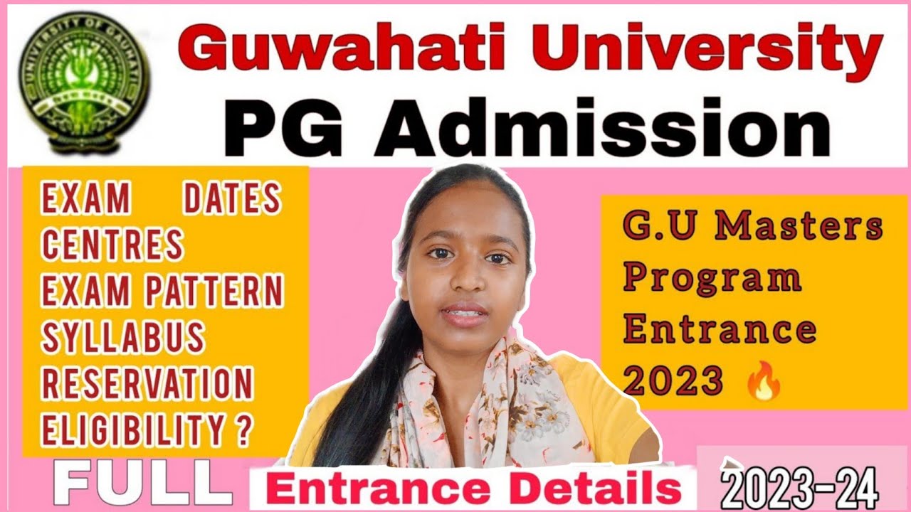 Guwahati University PG Entrance 2023 Full Details YouTube guwahati-university-pg-entrance-2023-full-details-youtube