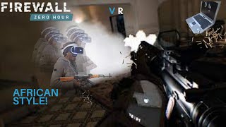 Firewall Zero Hour - Blackman distributing headshots! - | AFROVRCOMMUNITY [PSVR]