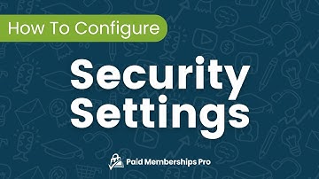 Security  - Initial Setup for Paid Memberships Pro