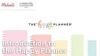 Online Class: An Introduction to the Happy Planner for Beginners | Michaels